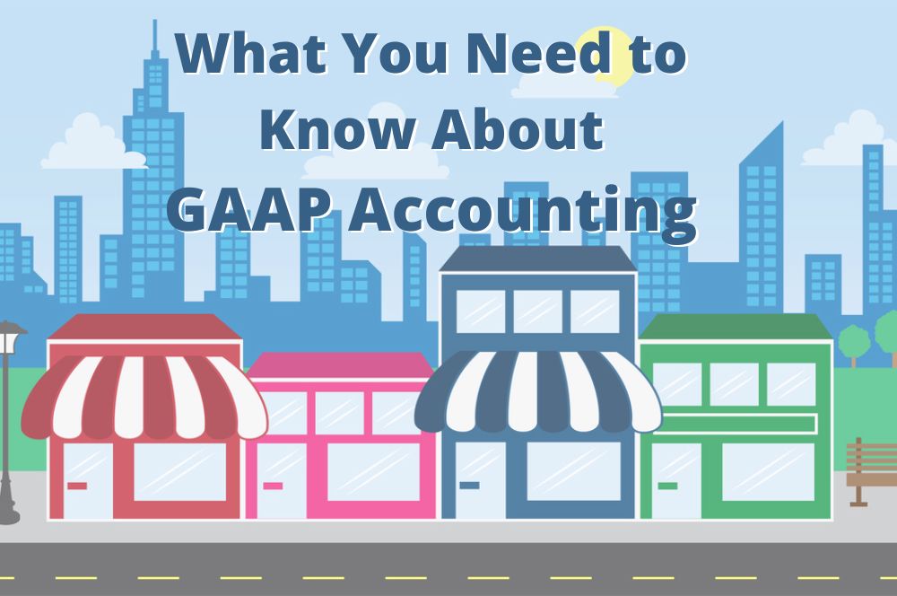 Why Should North Texas Businesses Care About FASB and GAAP?